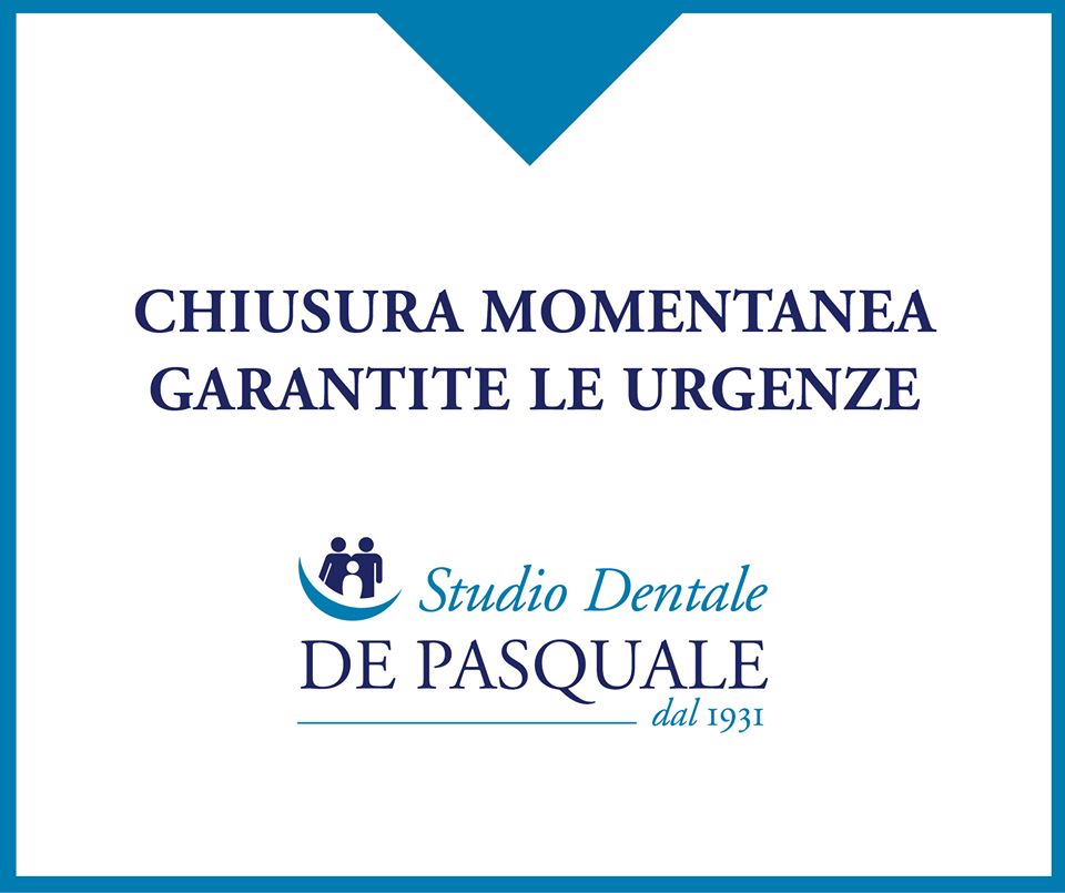 Chiusura momentanea dello Studio Dentale De Pasquale